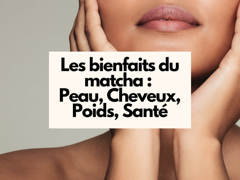 BEAUTÉ & BIEN-ÊTRE : les incroyables bienfaits du thé matcha